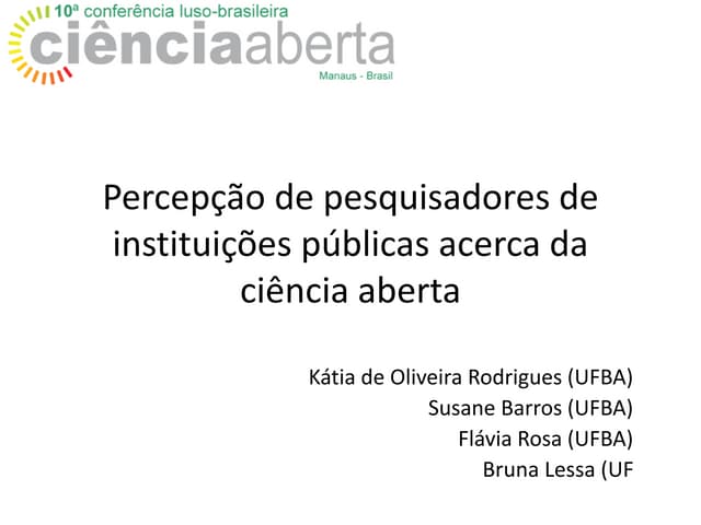 Percepção de pesquisadores de instituições públicas acerca da Ciência Aberta.