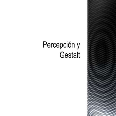 Percepción y gestalt