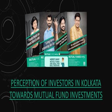 Perception of investors in Kolkata towards mutual fund investments