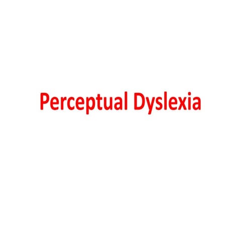 Perceptual dyslexia 