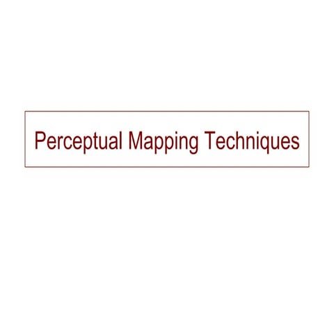 Perceptual mapping techniques