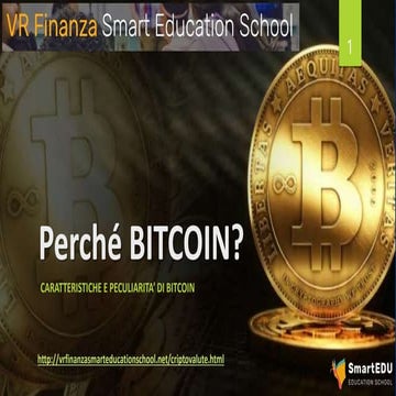 Perché BITCOIN: caratteristiche, peculiarità e previsioni