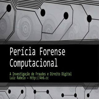 Perícia Forense Computacional - Int...