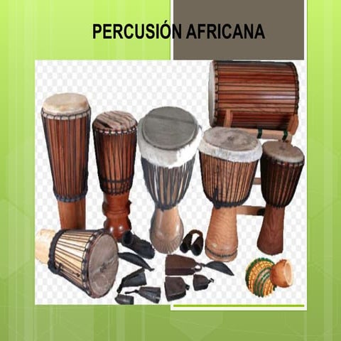 PERCUSION AFRICANA INSTRUMENTOS Y GEOGRAFIA | PPTX