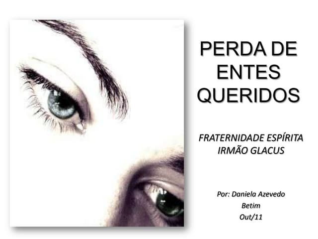 Perdas de entes queridos 02112011