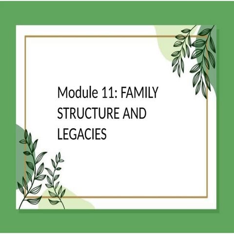PerDev_Q2_Module-9_FamilyStructuresAndLegacies_VER2.docx