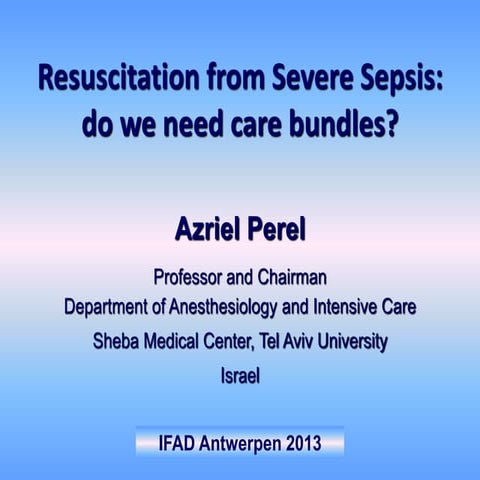 Resuscitation from Severe Sepsis: do we need care bundles?