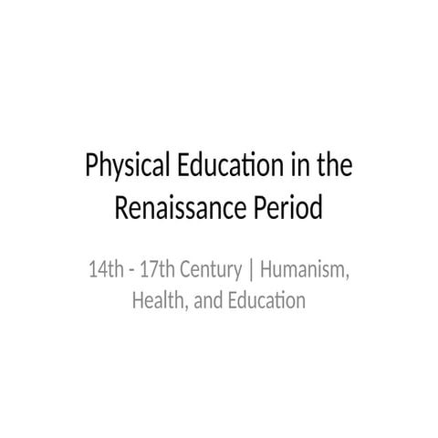 PE_Renaissance_Period_Presentation.pptx Austin | PPTX