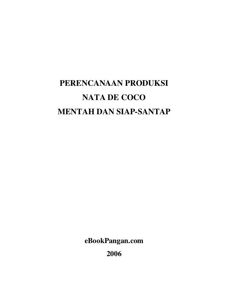 Perencanaan Produksi Nata De Coco Mentah Dan Siap Santap