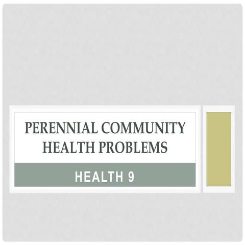 Perennial community health problems
