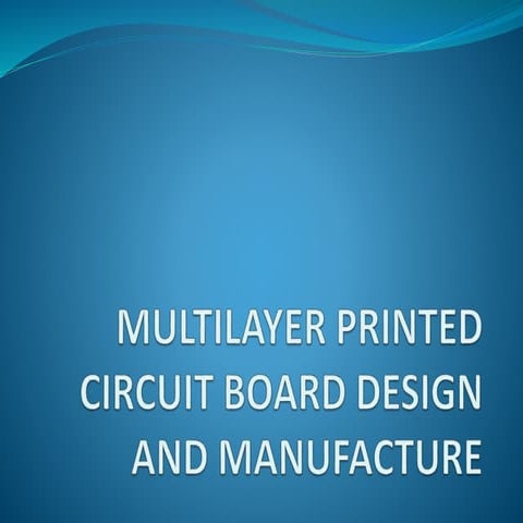 Multi Layer Printed Circuit  Board Introduction and Manufacturing process