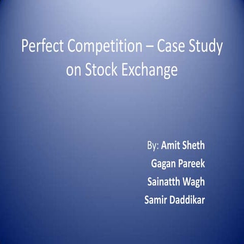 Perfect competition  case study on stock exchange
