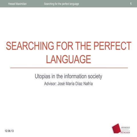 Searching for the perfect language