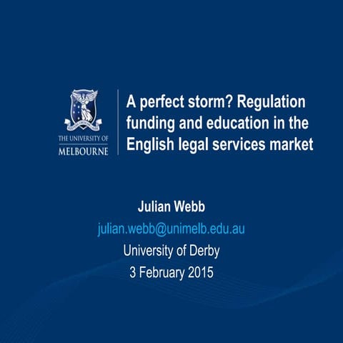 A perfect storm? Regulationfunding and education in the English legal servi...