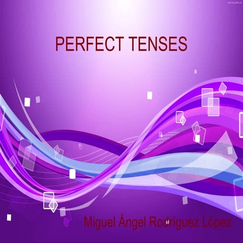 Perfect tenses