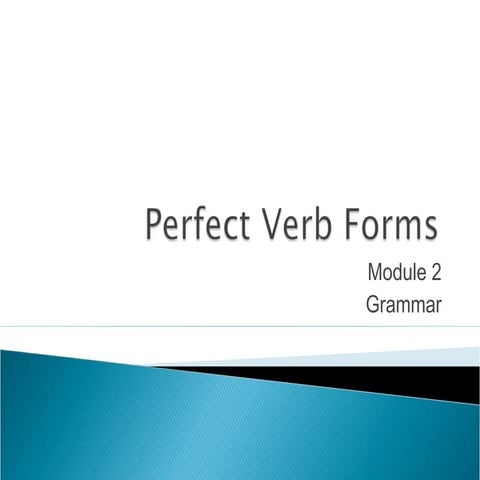 Perfect verb forms
