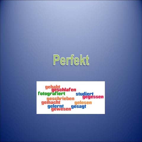 Perfekt: παρουσίαση του γερμανικού παρακειμένου | PPT
