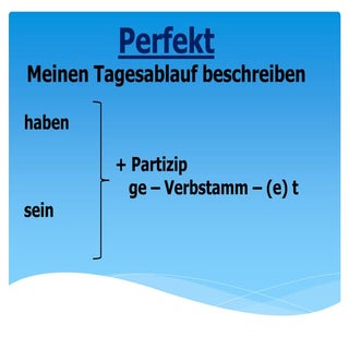 Perfekt mein tagesablauf