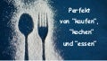 PERFEKT : kaufen / kochen / essen - LEBENSMITTEL