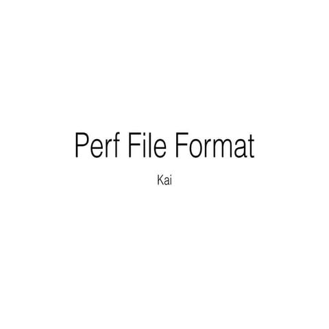Perf File Format