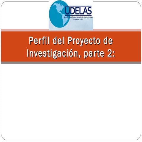Perfil del proyecto de investigación. parte ii