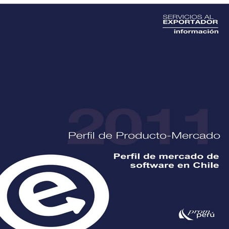 Perfil de mercado de software en chile 2011 prom_perú