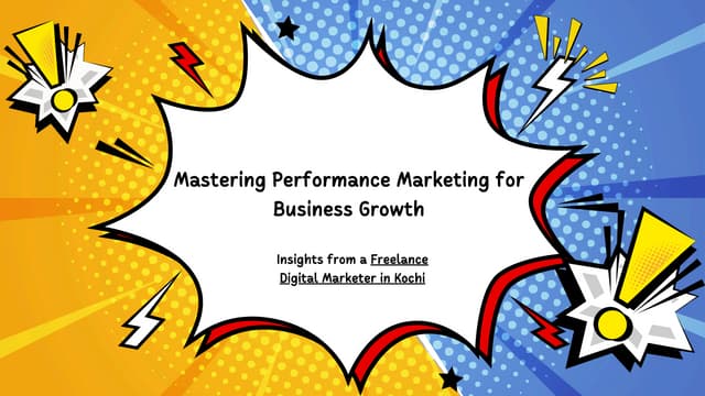 perfomance marketing insight by freelance digital marketer in kochi