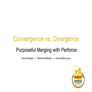 Perforce convergence vs divergence