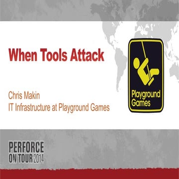 When Tools Attack: IT Infrastructure at Playground Games