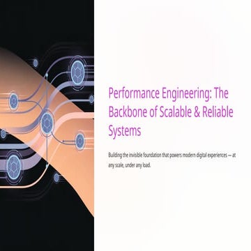 Performance-Engineering-The-Backbone-of-Scalable-and-Reliable-Systems.pptx
