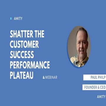 Shatter the Customer Success Performance Plateau