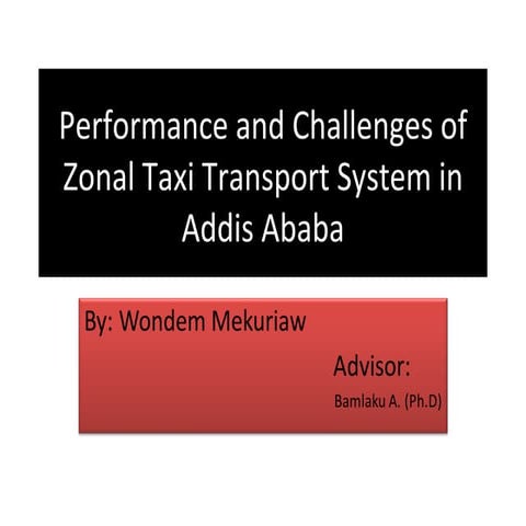 Performance and challenges of zonal taxi transport systemin addis ababa , eth...