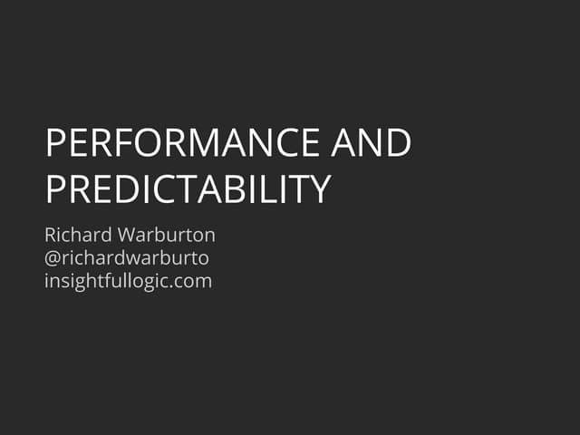 Performance and predictability