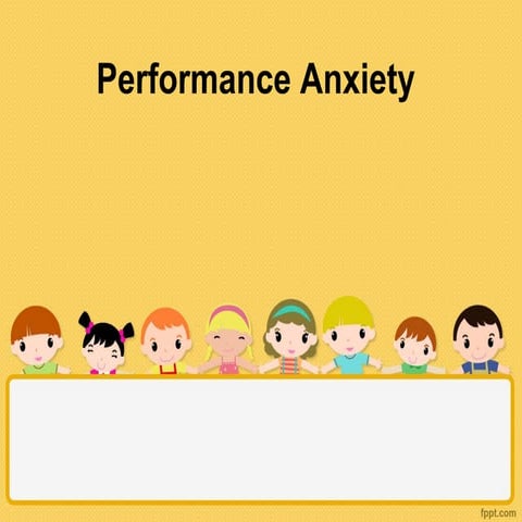 Performance anxiety