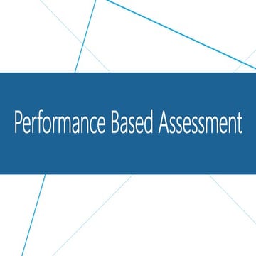 Performance based assessment
