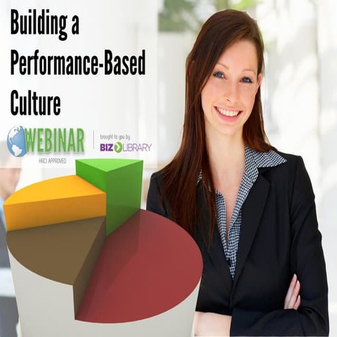 Building a Performance-Based Culture [webinar 01.10.13]