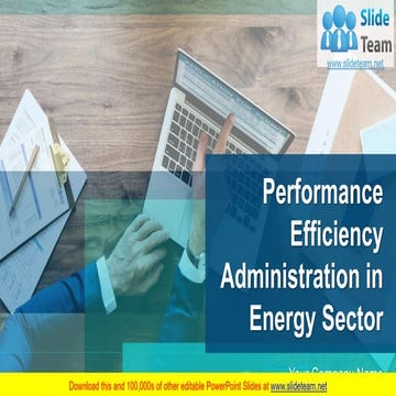 Performance Efficiency Administration In Energy Sector PowerPoint presentatio...