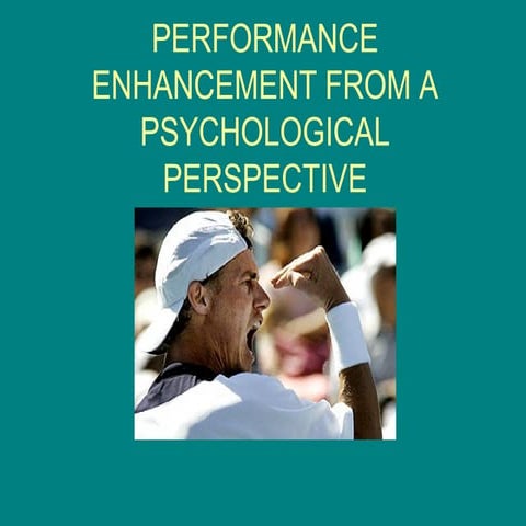 Performance Enhancement From A Psychological Perspective
