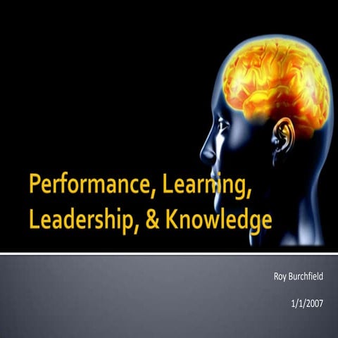Performance, Learning, Leadership, &amp; Knowledge