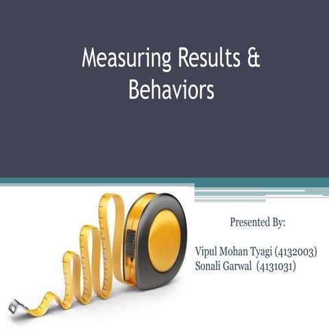 Performance management(measuring results and behavior)