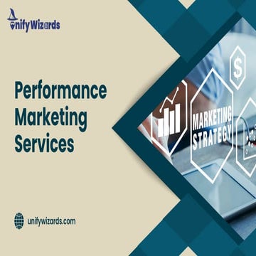Performance Marketing Services | Unify Wizards | PDF | Marketing and ...