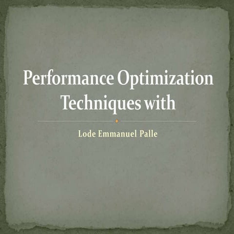 PerformanceOptimization Techniques with Lode Emmanuel Palle.pptx