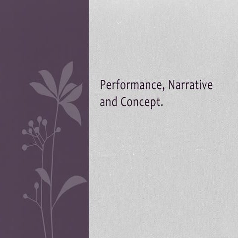 Performance concept and narrative