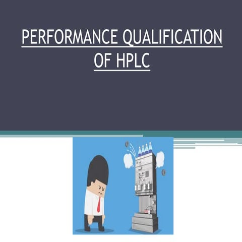 Performance qualification of High performance liquid chromatography 