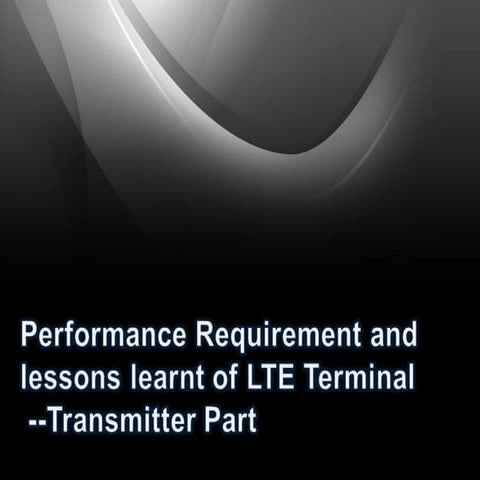 Performance requirement and lessons learnt of LTE terminal---transmitter part