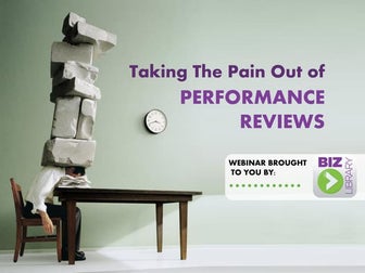 Taking the Pain Out of Performance Reviews - Webinar 10.13.14