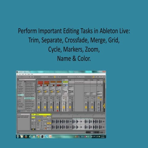 Perform important editing tasks in ableton live