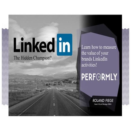 LinkedIn: The Hidden Champion? Learn how to measure the value of your brand's...
