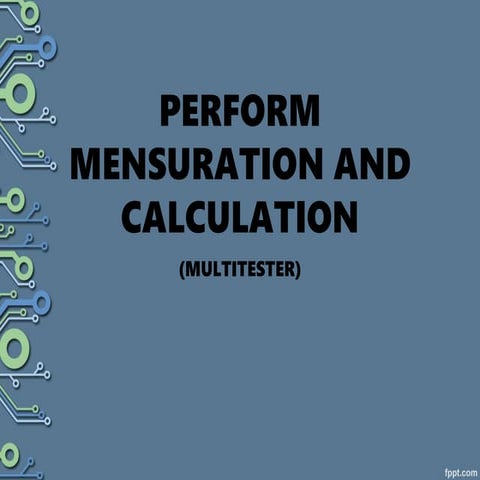 Perform mensuration and calculation