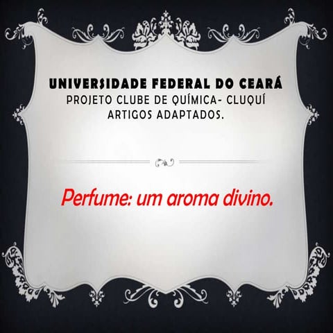 Perfume: Um aroma divino.